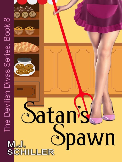 Title details for Satan's Spawn (The Devilish Divas Series, Book 8) by M.J. Schiller - Available